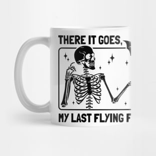 There It Goes My Last Flying Fck Halloween Skeleton Sarcastic , Flying Fuck Funny Sayings Fall Autumn Season Mug